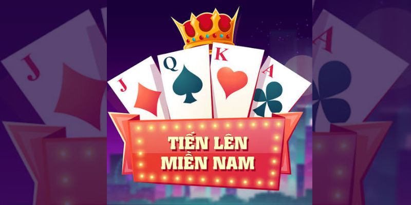 Chiến thuật chơi Tiến lên miền nam hiệu quả